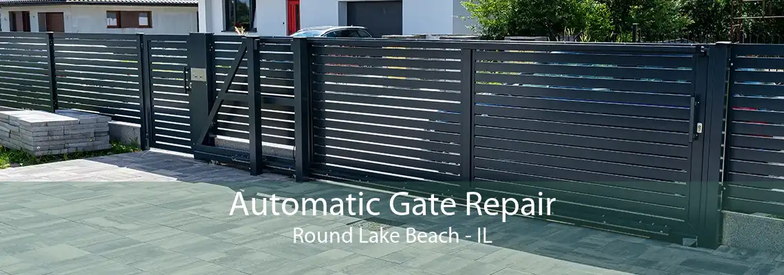 Automatic Gate Repair Round Lake Beach - IL