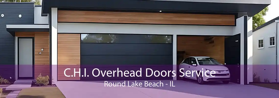 C.H.I. Overhead Doors Service Round Lake Beach - IL