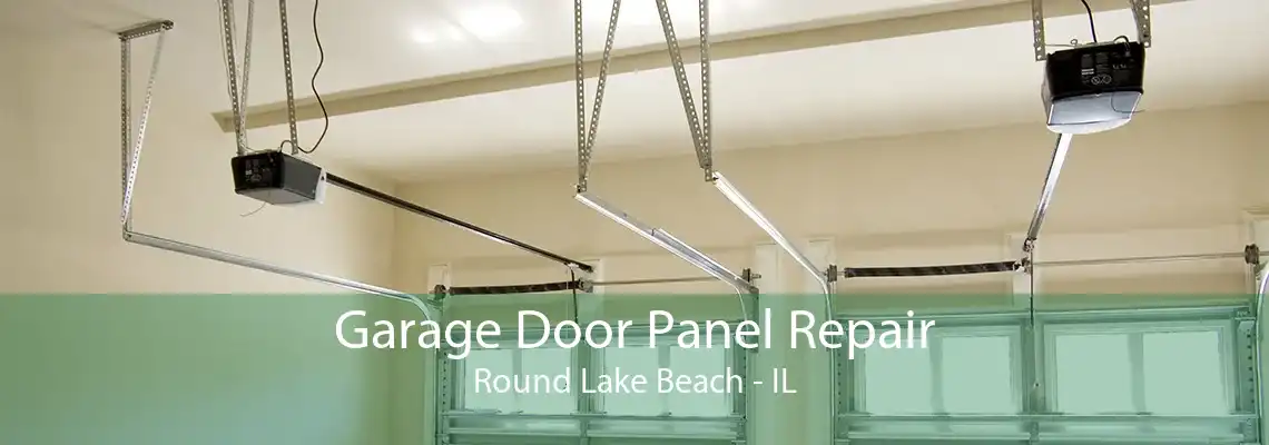 Garage Door Panel Repair Round Lake Beach - IL