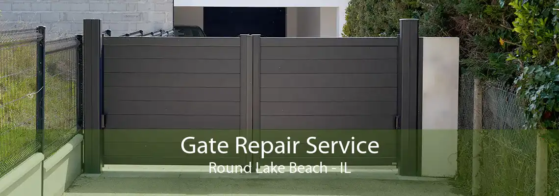 Gate Repair Service Round Lake Beach - IL