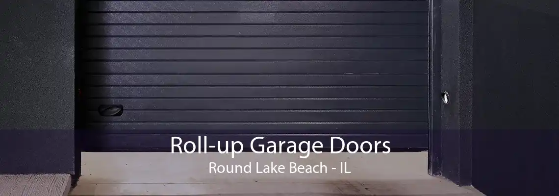 Roll-up Garage Doors Round Lake Beach - IL