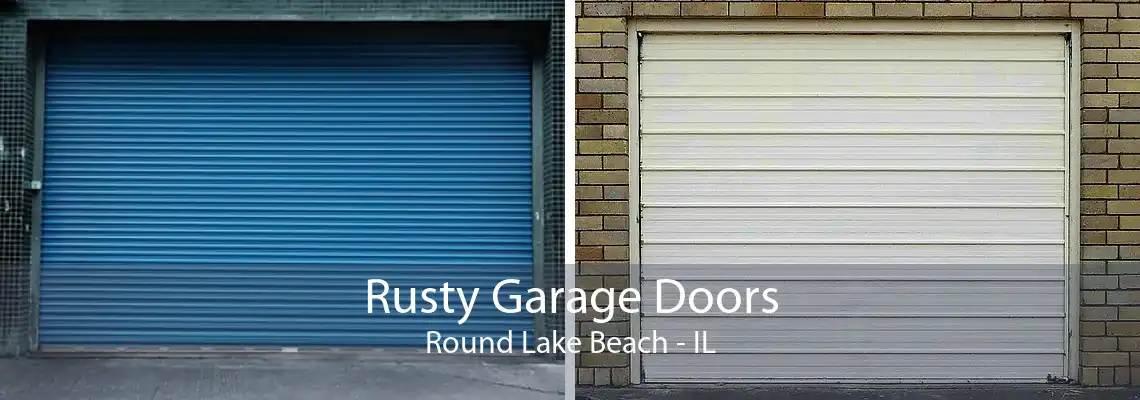 Rusty Garage Doors Round Lake Beach - IL