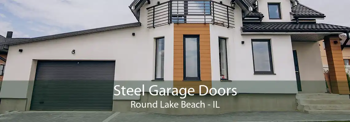 Steel Garage Doors Round Lake Beach - IL