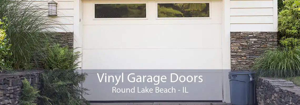 Vinyl Garage Doors Round Lake Beach - IL