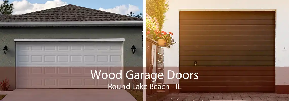 Wood Garage Doors Round Lake Beach - IL